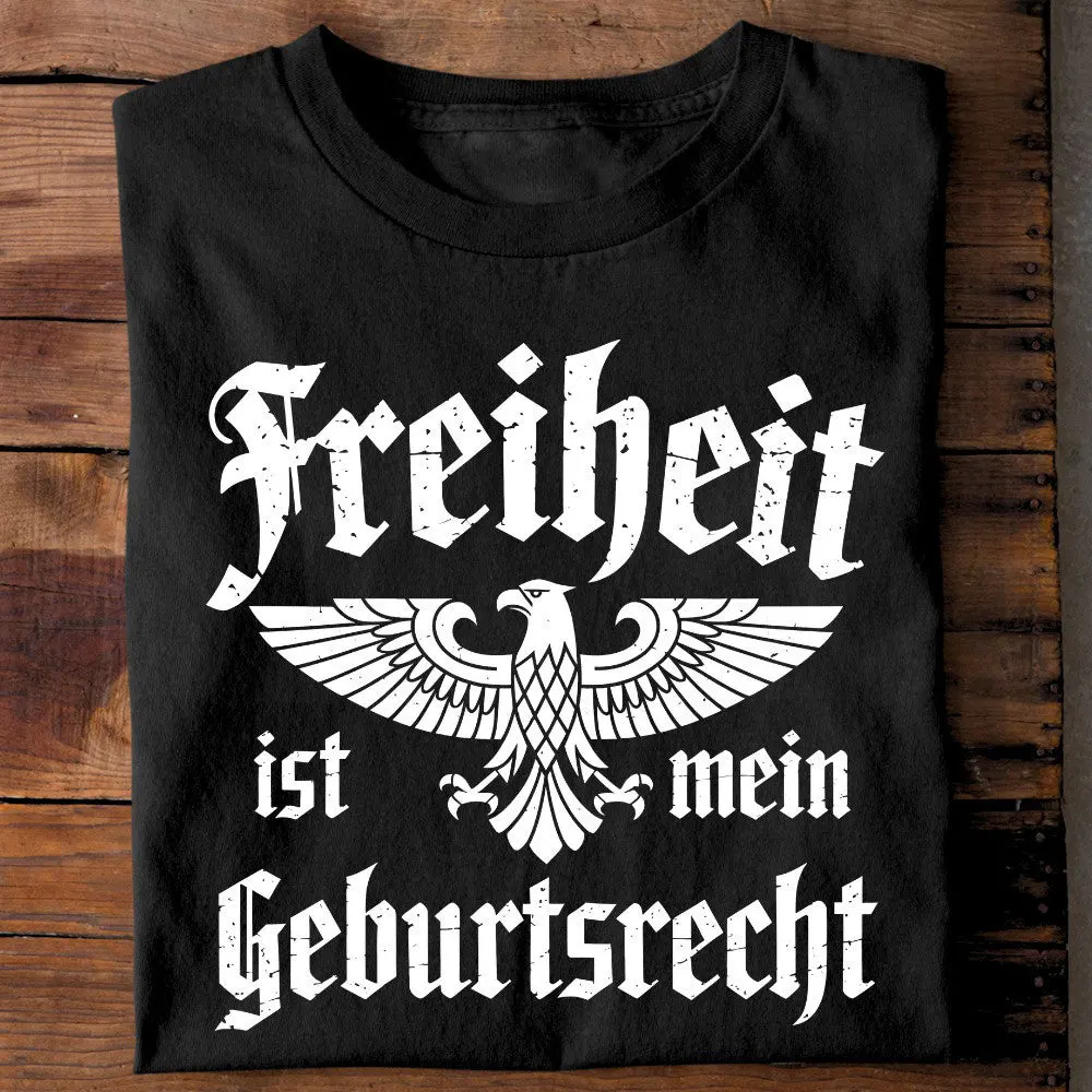 Freiheit Ist Mein Geburtsrecht Shirt Political TShirt Gifts For Father