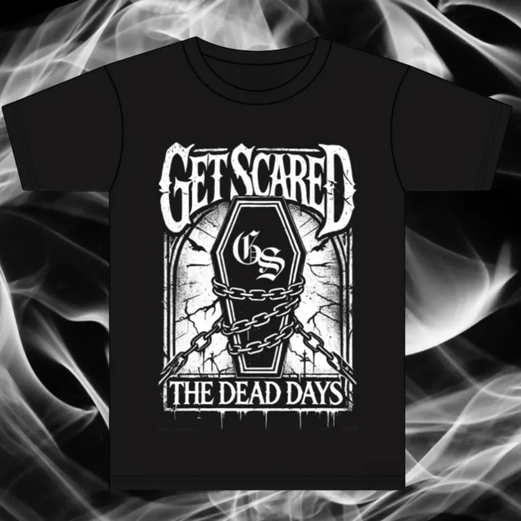Get Scared Merch COFFIN TShirt Get Scared The Dead Days Shirt Christmas Gift Ideas For Him