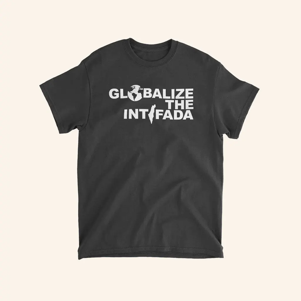 Globalize The Intifada TShirt Gift Ideas For Husband