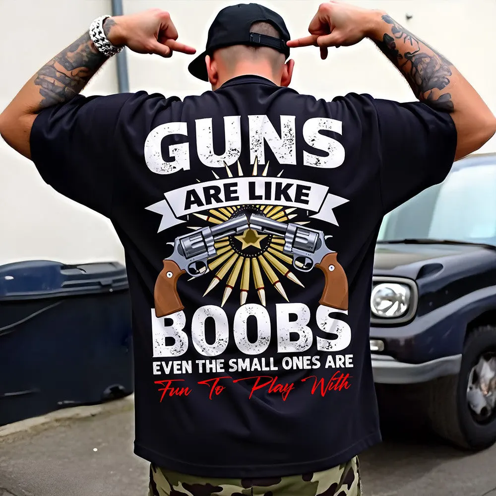 Guns Are Like Boobs Even The Small Ones Are Shirt Support 2Nd Amendment Rights Funny TShirt