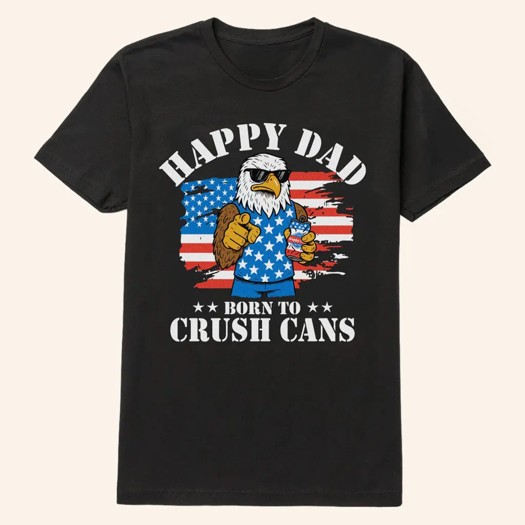 Happy Dad Merch Happy Dad Born To Crush USA TShirt Presents For Dad