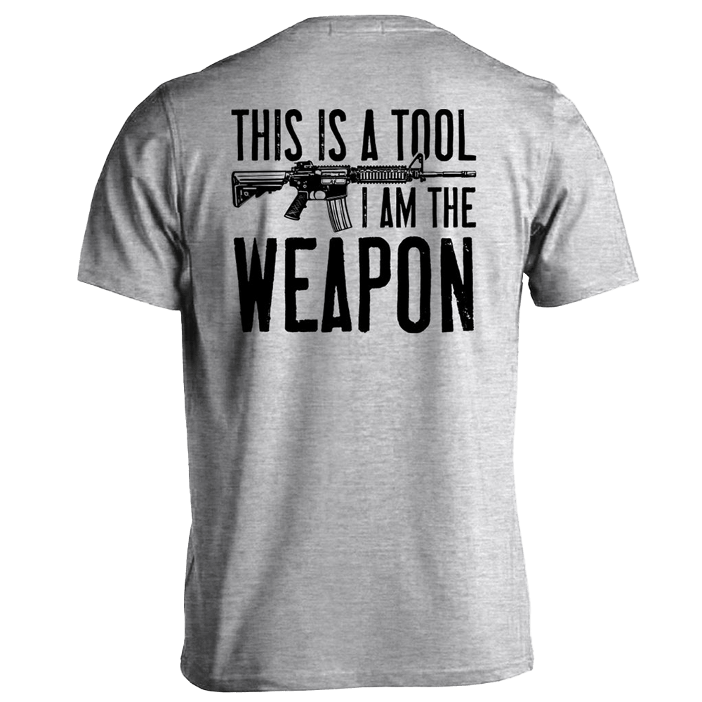 I Am The Weapon Shirt Pro Gun Rights Patriotic TShirt Dad Fathers Day Gifts Gift Idea for Him