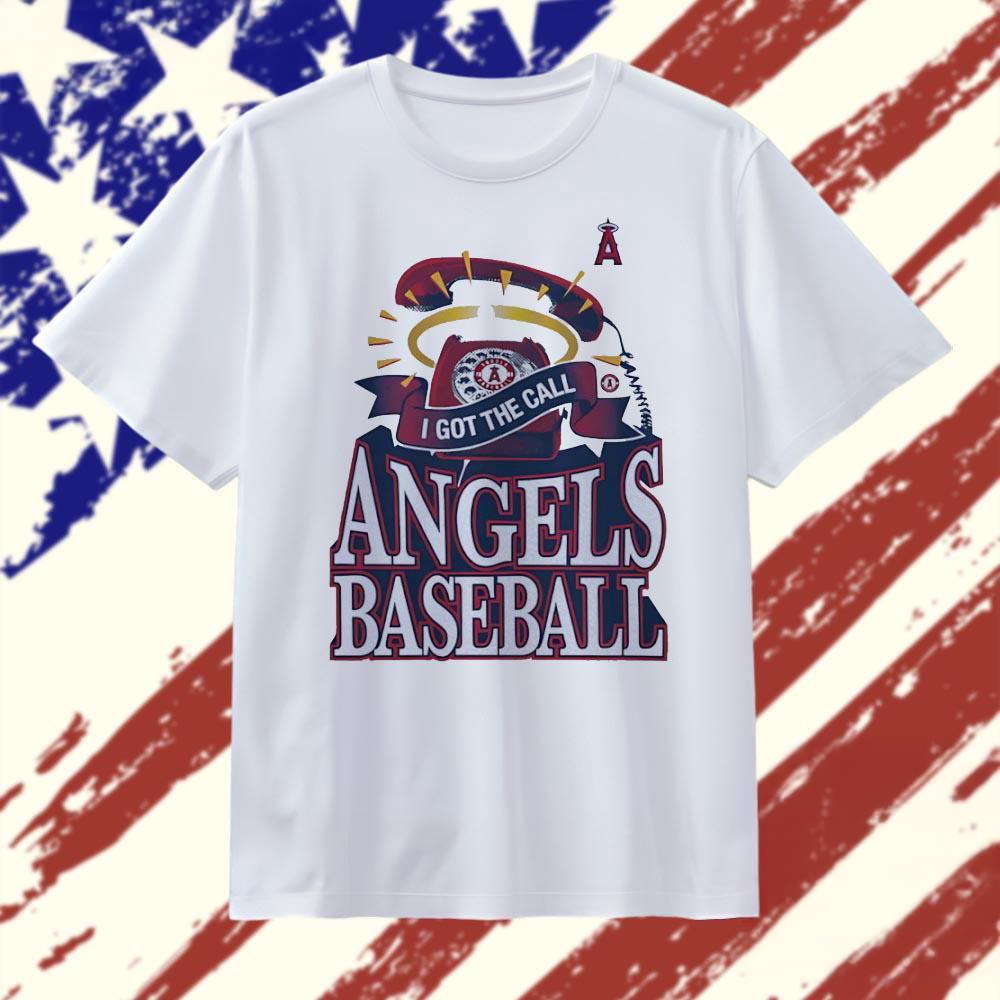 I Got The Call Los Angeles Angels Baseball Graphic T Shirt