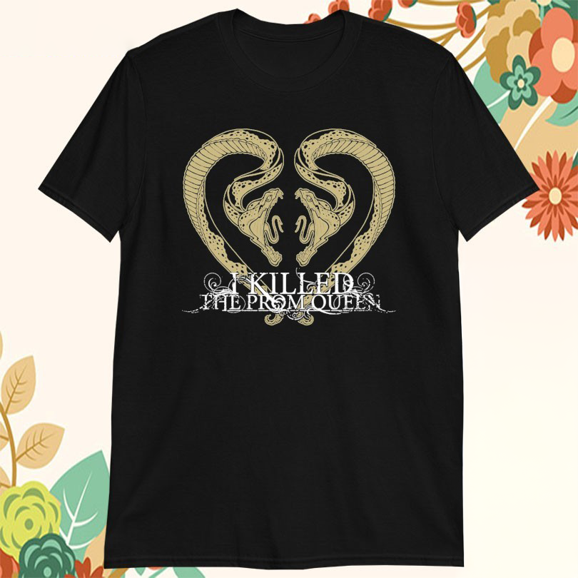I Killed The Prom Queen Snakes Tshirts