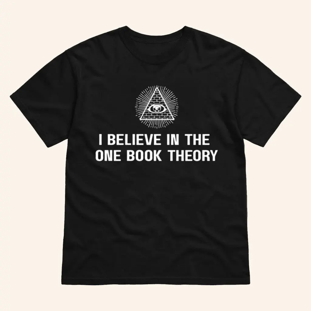 If Books Could Kill Merch I Believe In The One Book Theory TShirt Gifts For Him