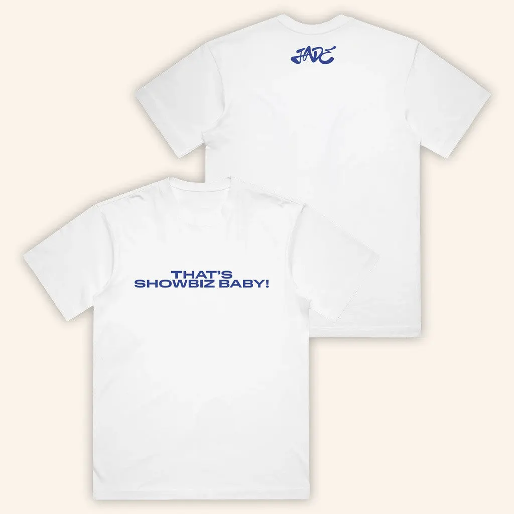 Jade Official Merch Thats Showbiz Baby White Shirt Gifts For Dudes