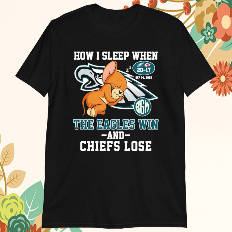 Jerry Philadelphia Eagles Philly How I Sleep When The Eagle Win And Kansas City Chiefs Lose Rat Tshirts