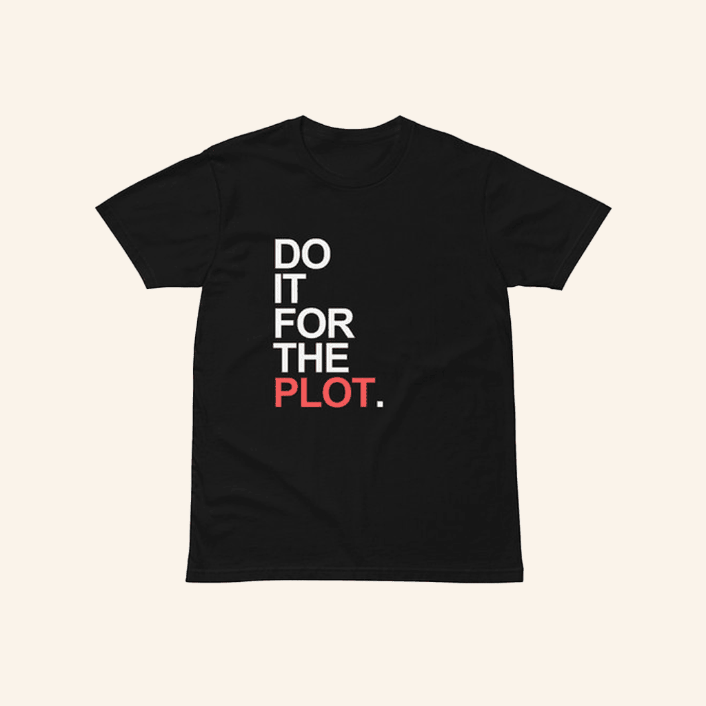 Keladore Merch For The Plot TShirt Gifts For Dad