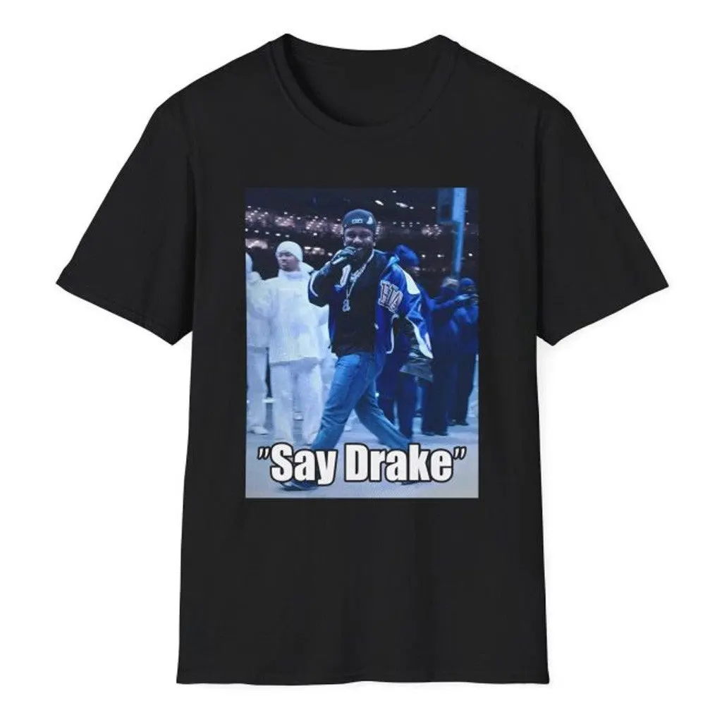 Kendrick Lamar Merch Say Drake Kendrick Lamar Super Bowl TShirt Gifts For Him
