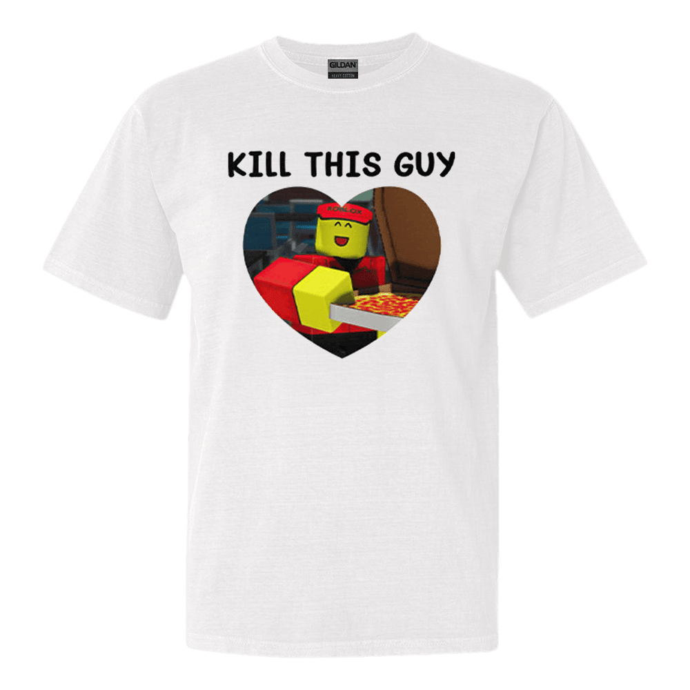 Kill This Guy Roblox Heart TShirt Gifts For Friends Unique Gift for Southern Men