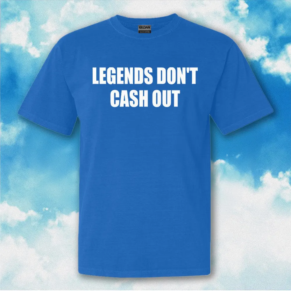 Legends Dont Cash Out Shirt Funny Adults TShirt Gifts For Father