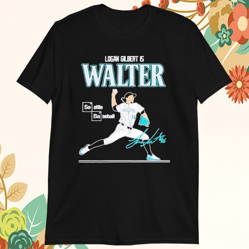 Logan Gilbert Is Walter Seattle Mariners Baseball Tshirts