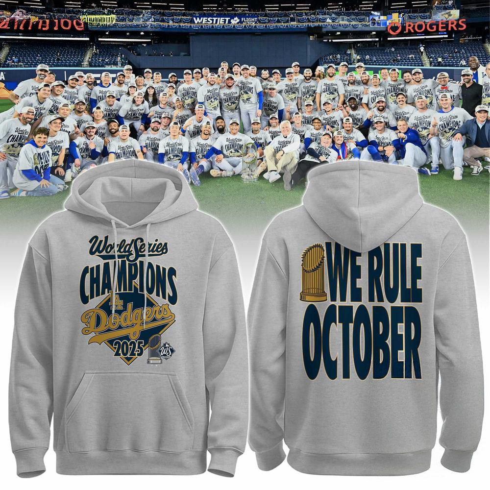 Los Angeles Dodgers 2025 World Series Champions We Rule October Hoodie