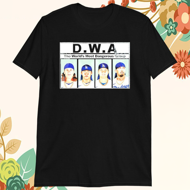 Los Angeles Dodgers The World Most Dangerous Group TShirts