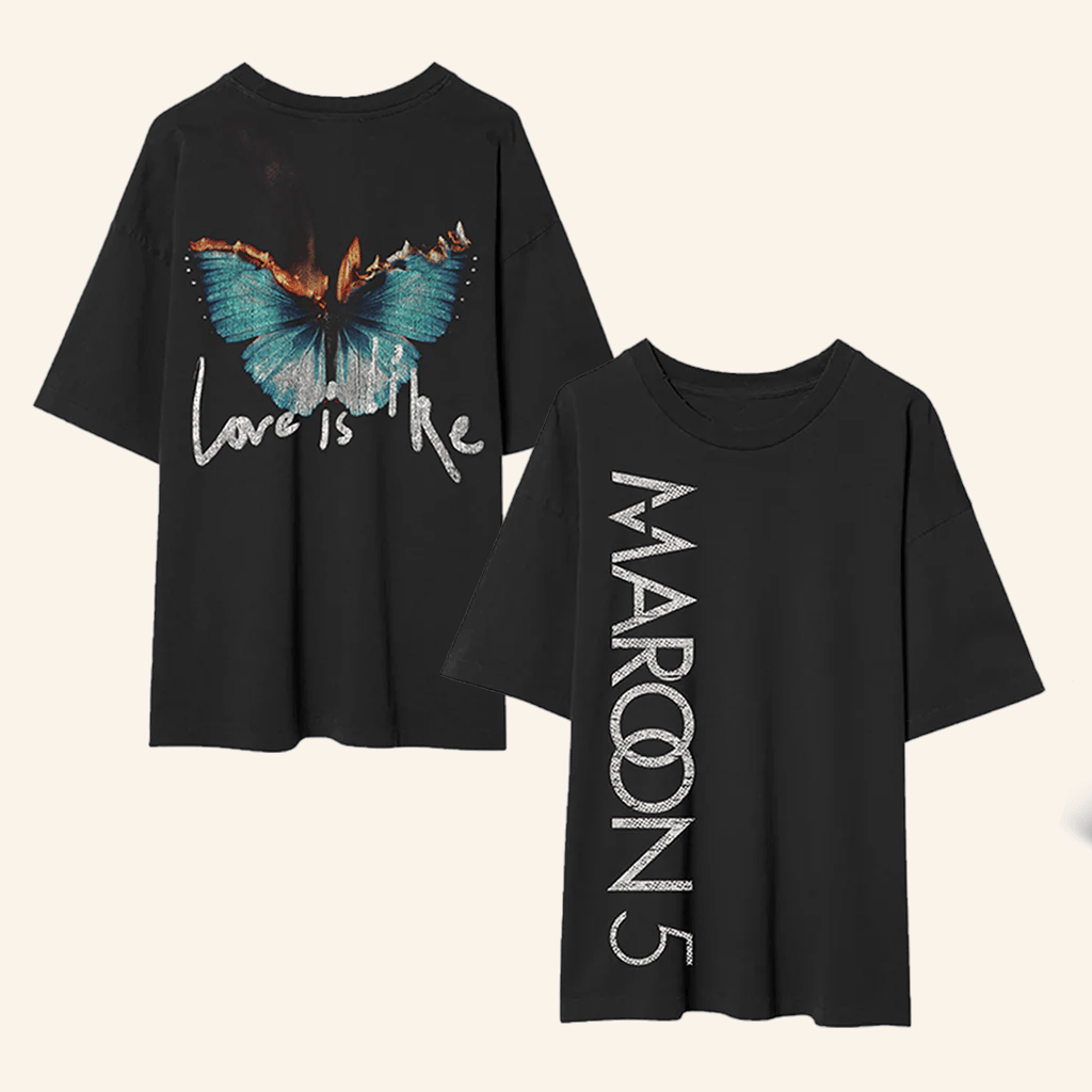 Maroon5 Merch Love Is Like Flaming Butterfly TShirt Gifts For Her
