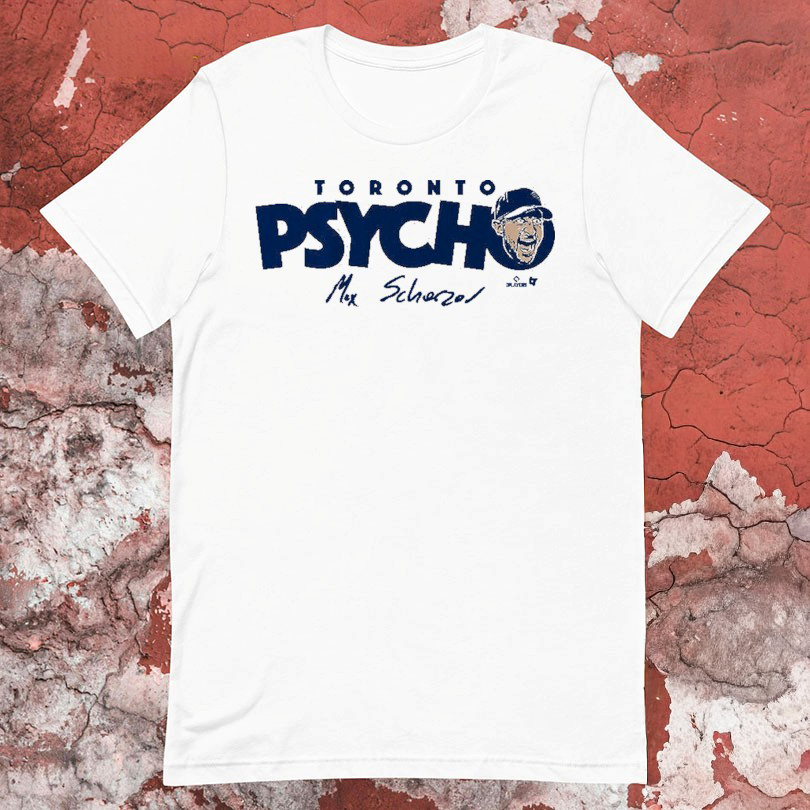 Max Scherzer Toronto Blue Jays Psycho Tshirts