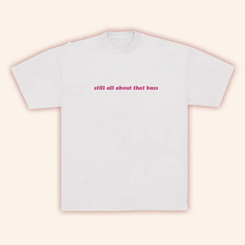 Meghan Trainor Merch Still All About That Bass TShirt Gift Ideas For Her