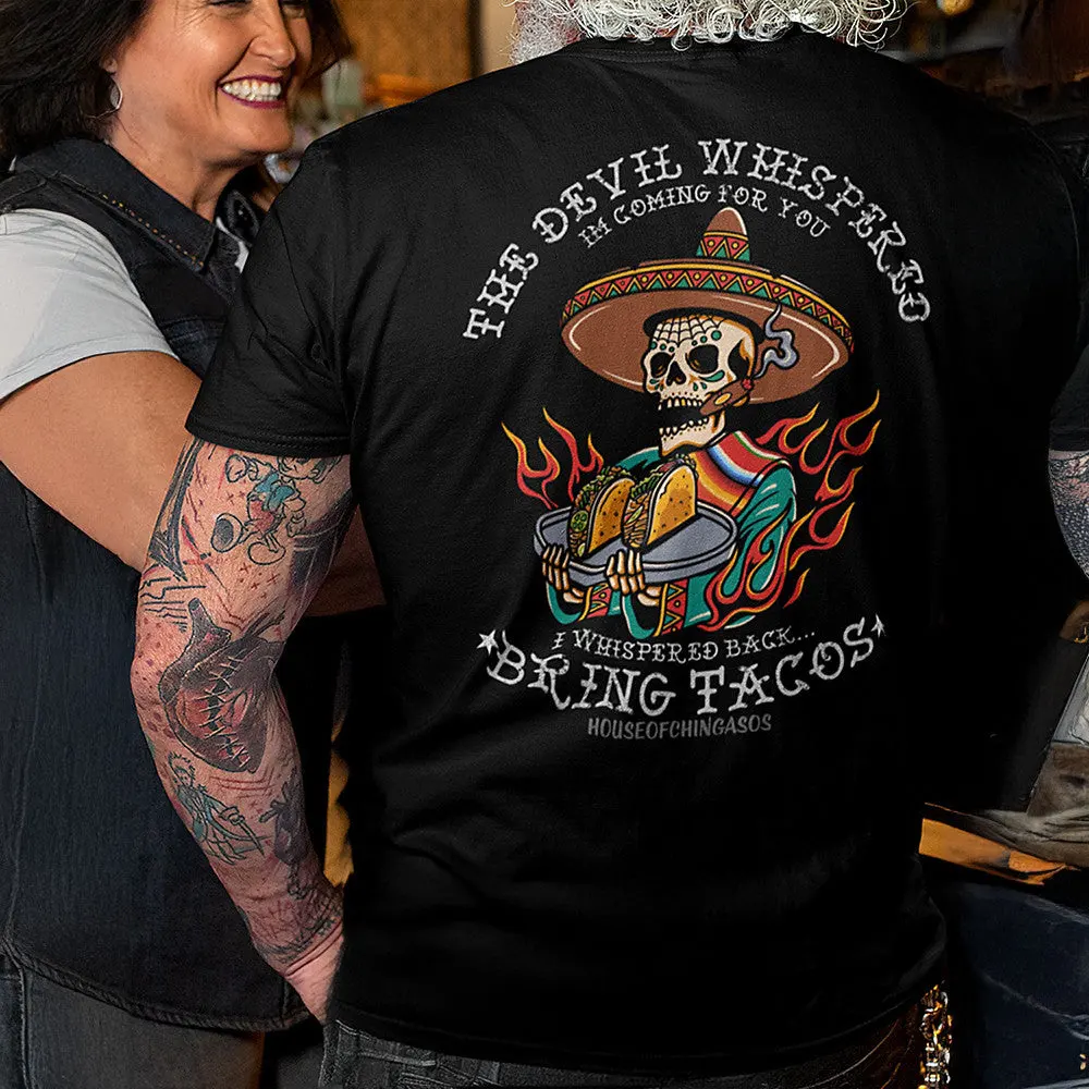 Mexican Skeleton The Devil Whispered IM Coming For You Shirt Mexico Cinco De Mayo TShirt
