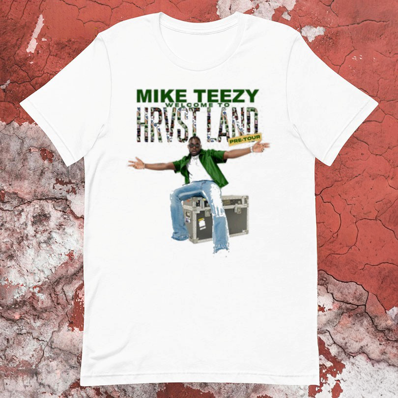 Mike Teezy Welcome To Hrvstland Pre Tour 2025 TShirts