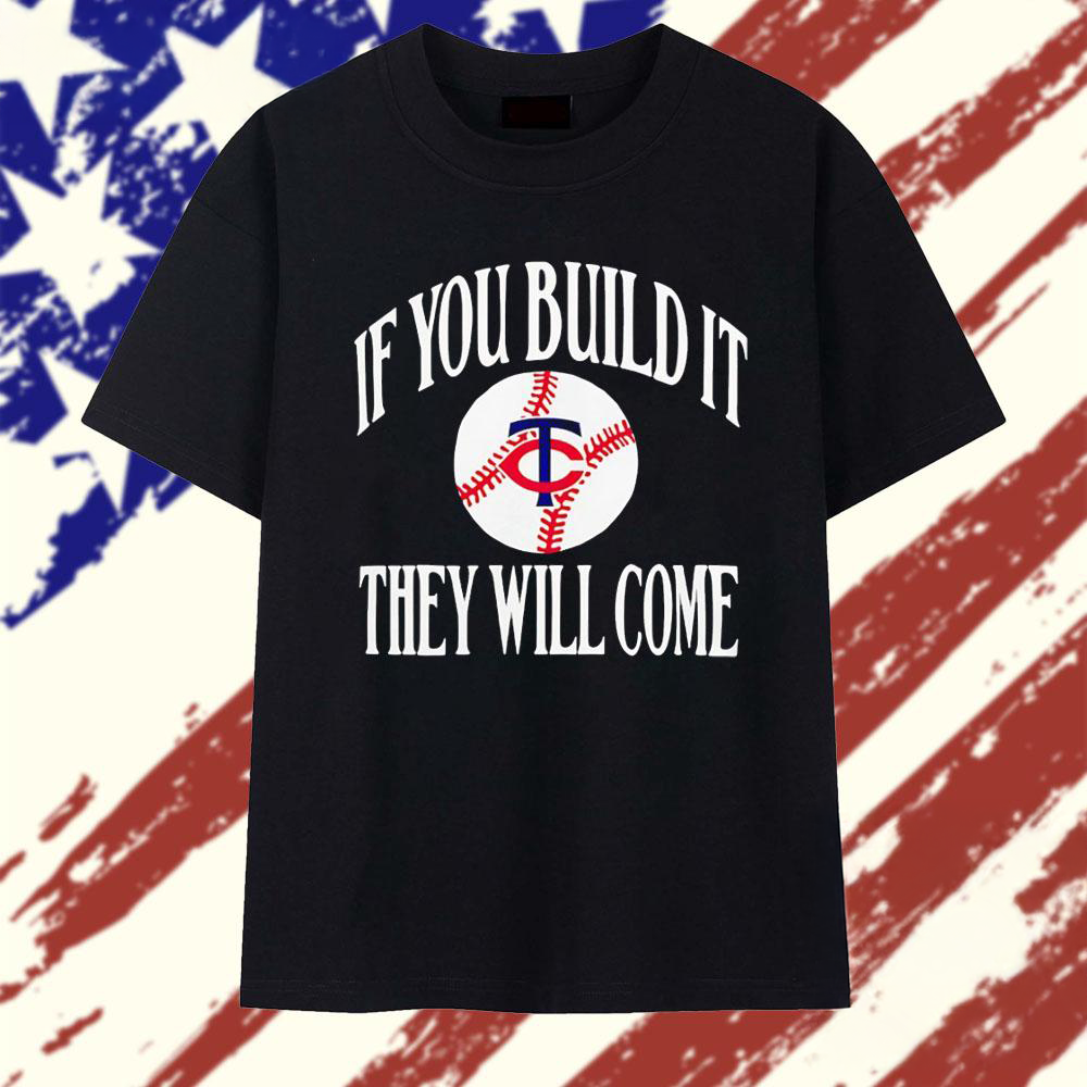 Minnesota Twins If You Build It They Will Come Baseball Graphic T Shirt