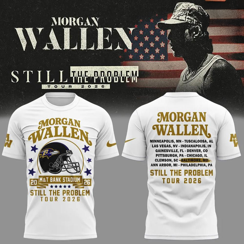 Morgan Wallen x Baltimore Ravens Still The Problem Tour 2026 Fan T Shirt