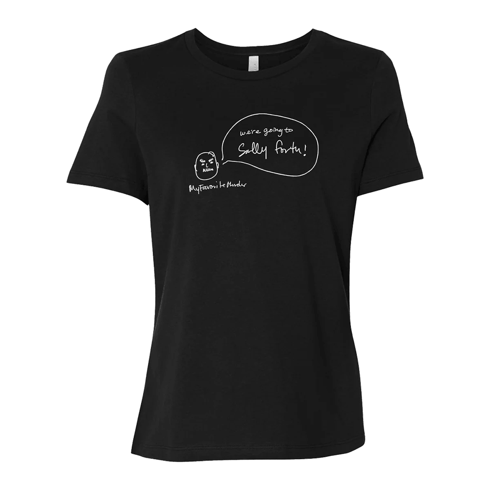 My Favorite Murder Merch Sally Forth TShirt MFM Merch Gifts For Wife