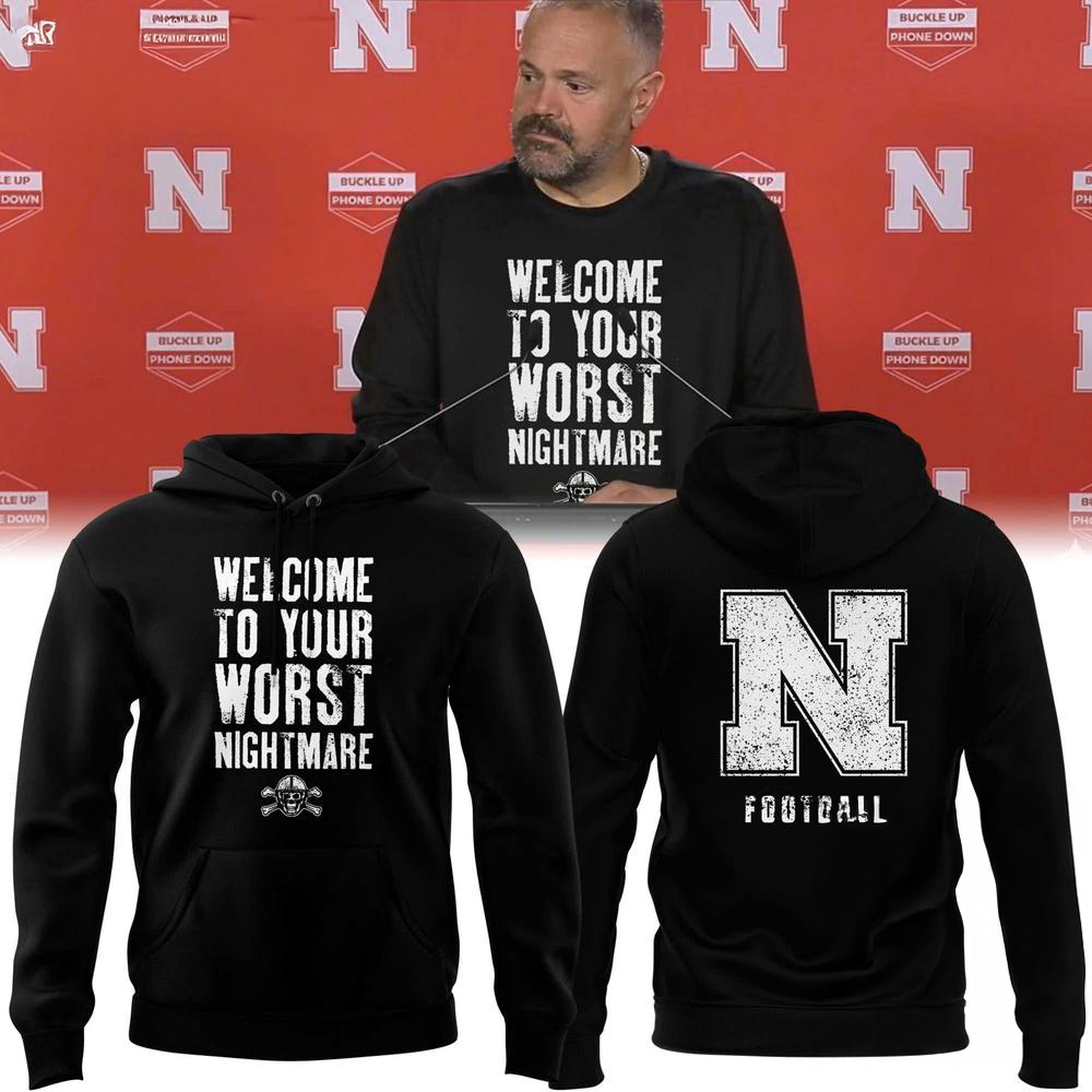 Nebraska Cornhuskers Football 2025 Welcome To Your Worst Nightmare Hoodie