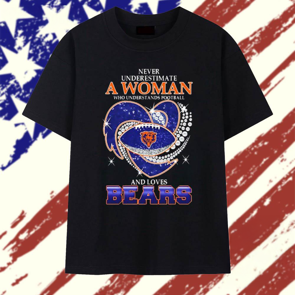 Never Underestimate a Woman Who Understands Football and Loves Chicago Bears Football Heart 2025 T Shirt