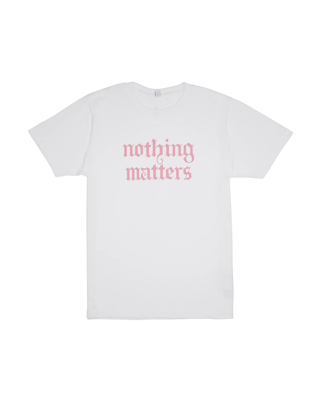 Nothing Matters T-Shirt Vintage Music Streetwear Gift for Everyone