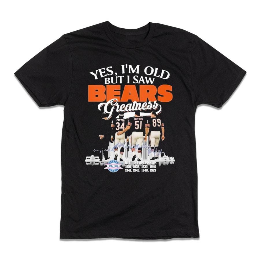 Official Yes Im Old But I Saw Chicago Bears Greatness Shirt