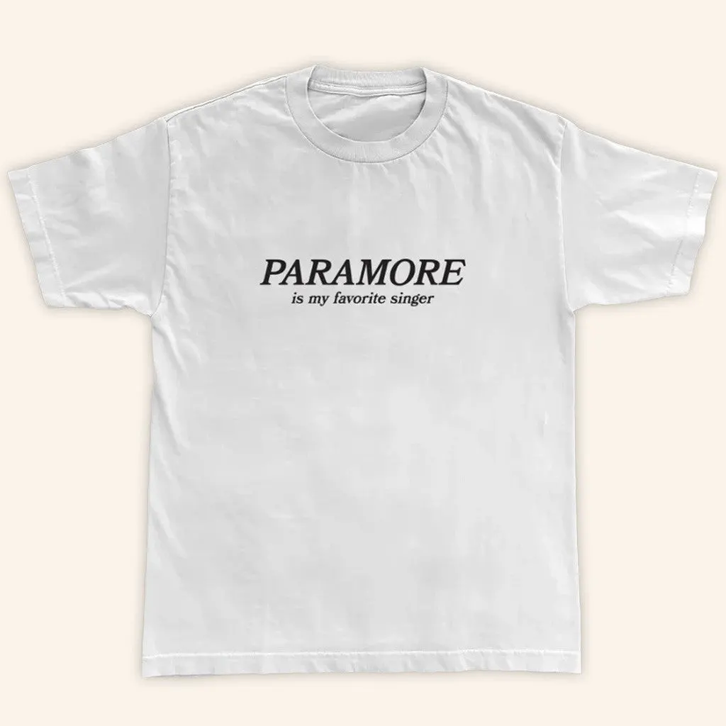 Paramore Merch Paramore Is My Favorite Singer TShirt White Gifts For Friends