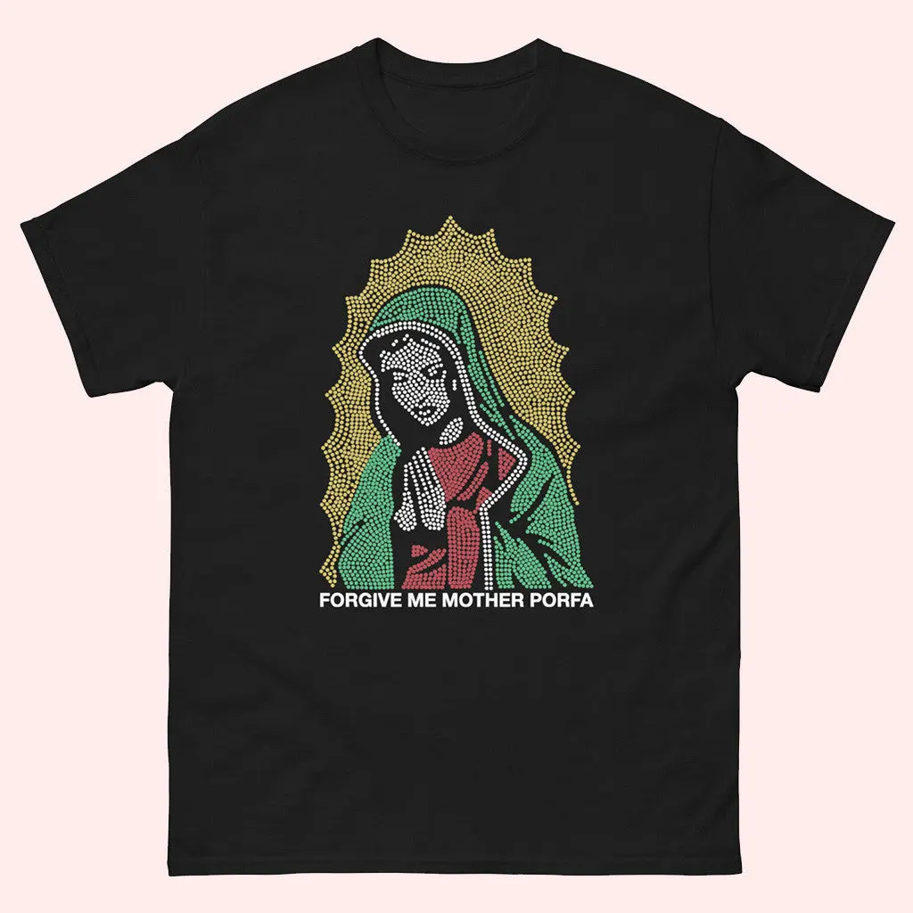 Porfa Merch Porfa Forgive Me Mother TShirt Gifts For Mom
