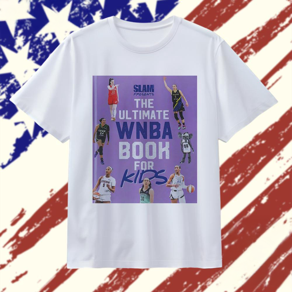 SLAM Presents The Ultimate WNBA Book For Kids Graphic T Shirt