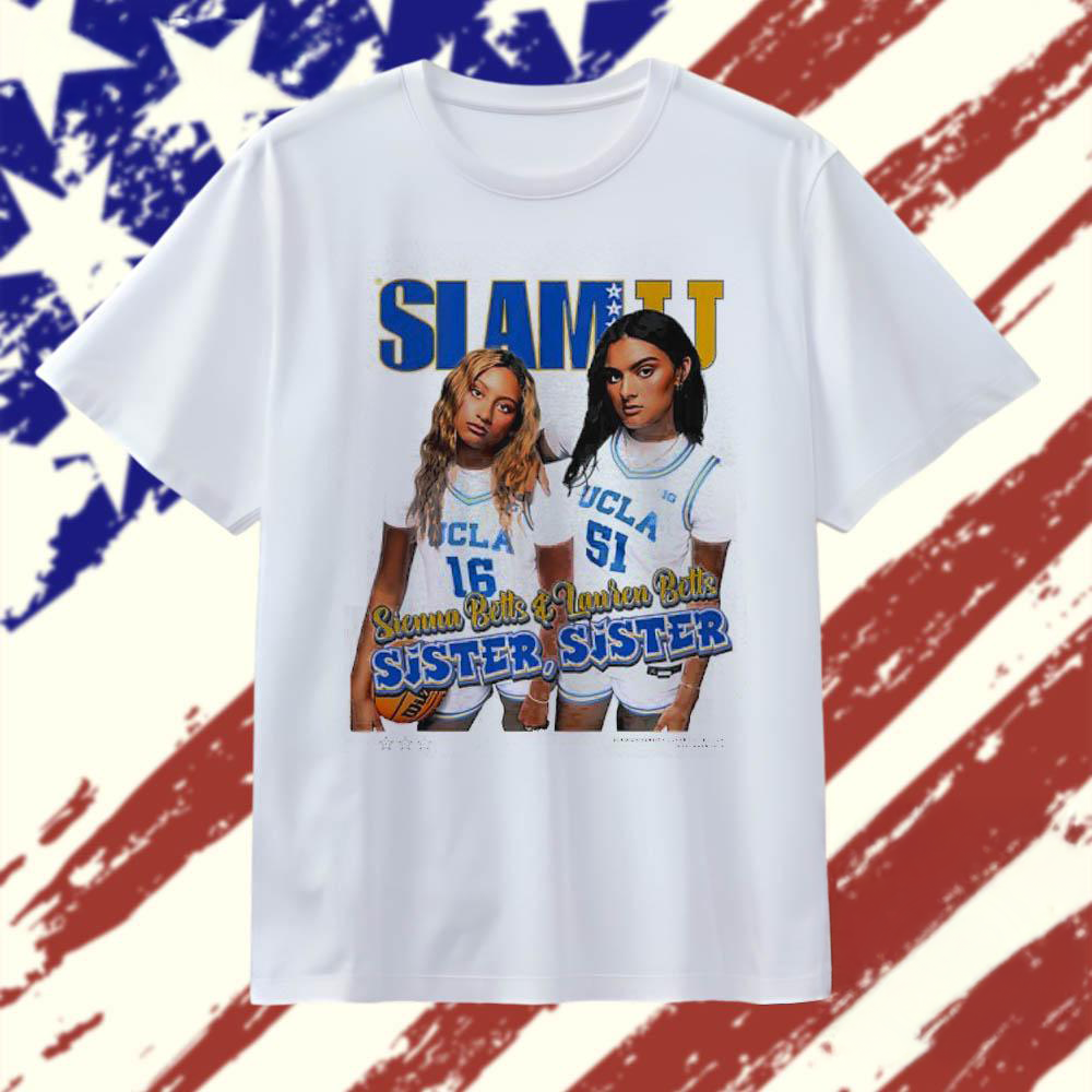 SLAM UCLA Sienna Betts and Lauren Betts Sisters Sisters T Shirt
