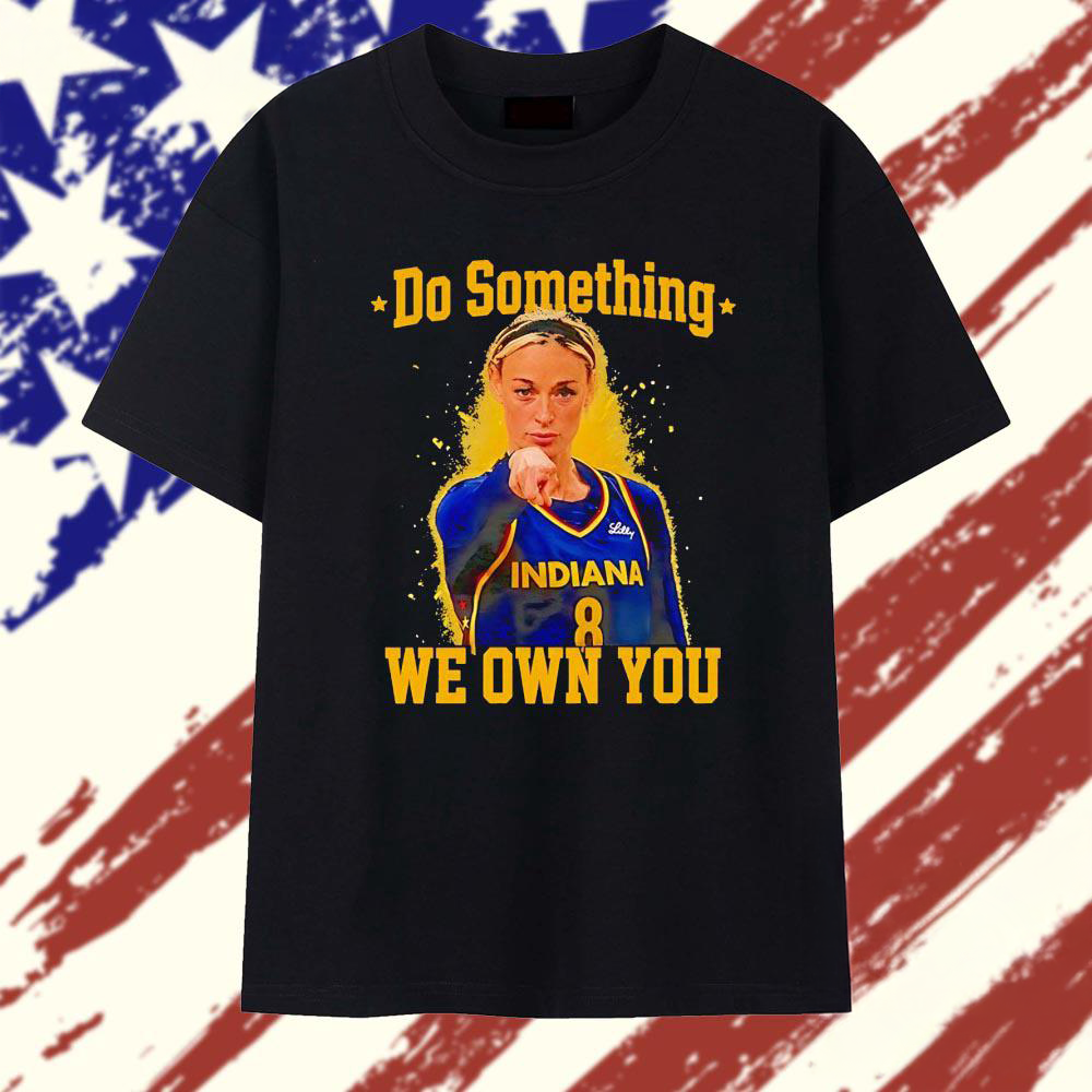 Sophie Cunningham Do Something We Own You Funny Graphic T Shirt Gifts For Fans