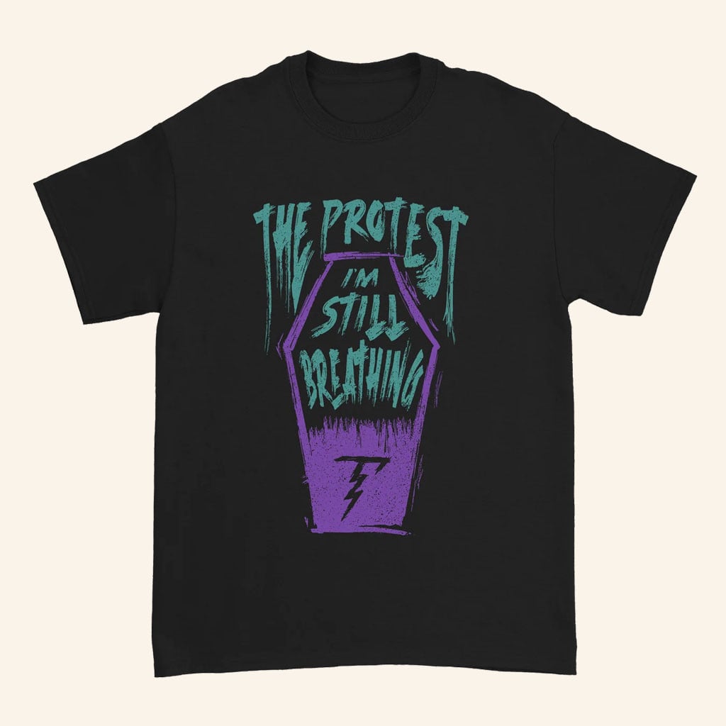 The Protest Merch 2026 Im Still Breathing TShirt Fathers Day Gifts Music Lover