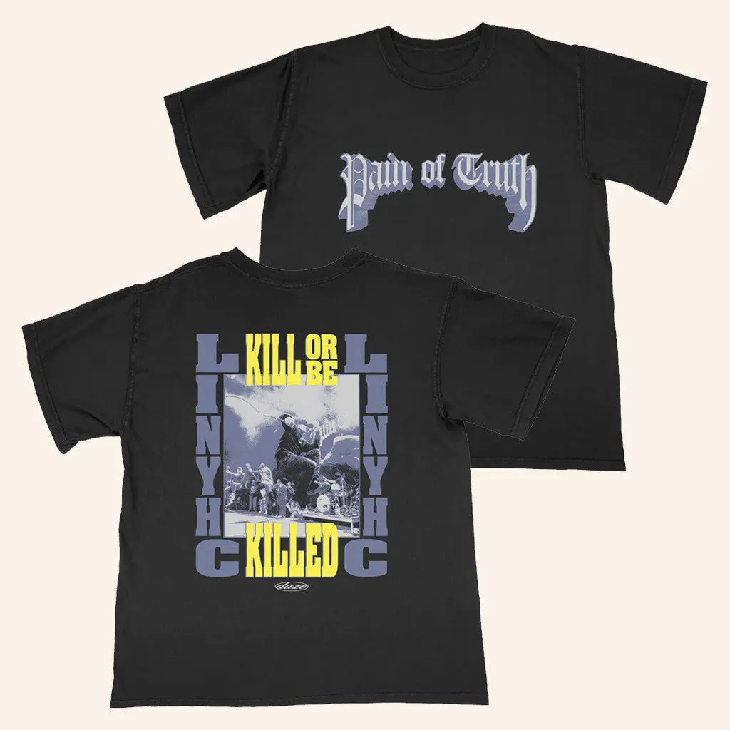 The Wrong Side Merch Pain Of Truth Kill Or Be Killed TShirt Presents For Boyfriend