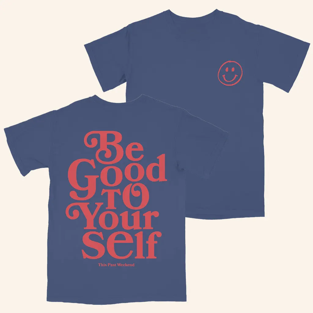 Theo Von Merch Be Good To Yourself TShirt Gifts For Best Friends