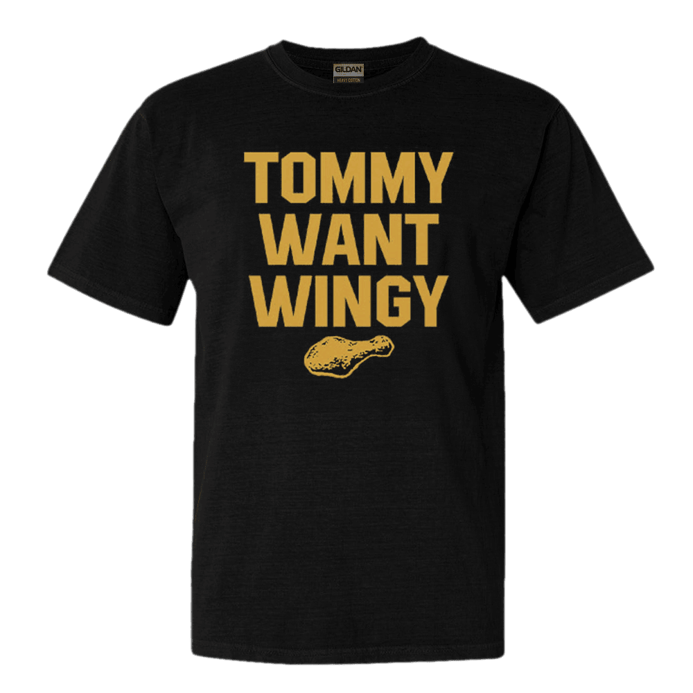Tommy Want Wingy TShirt Funny Movie Quote Tee Christmas Gift for Him