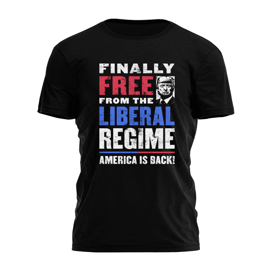 Trump 2025 Finally Free From The Liberal Regime Shirt MAGA Patriotic TShirt For Mens