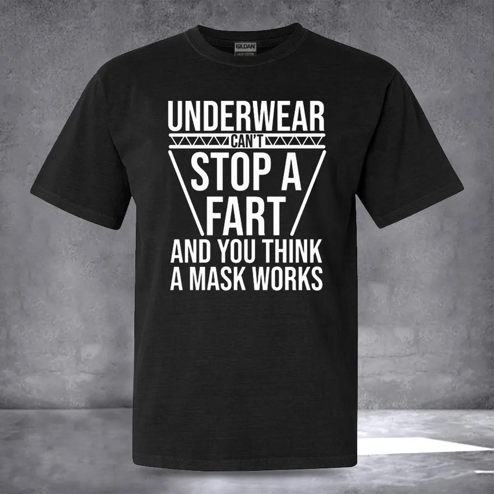 Underwear Cant Stop A Fart Shirt Funny Saying TShirts For Guys Gifts For Boyfriend
