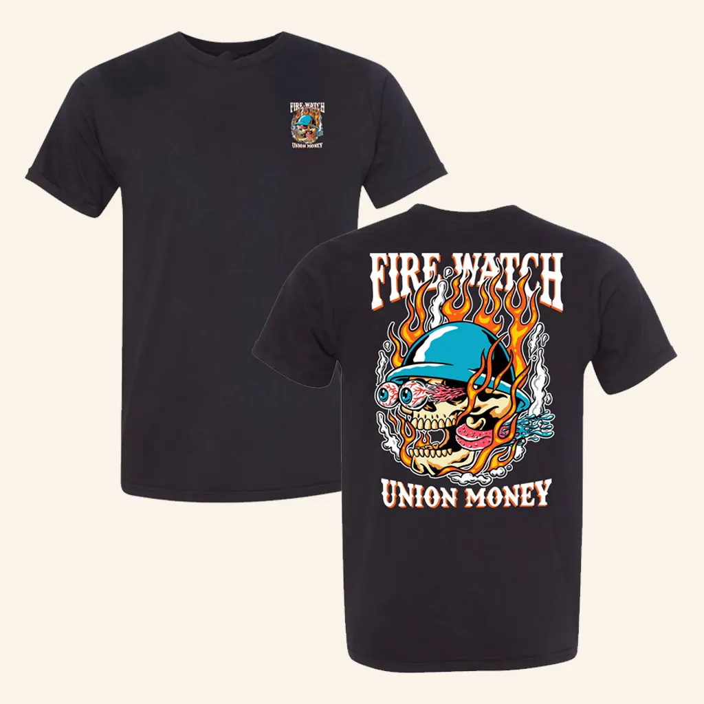 Union Money Merch Fire Watch TShirt Birthday Ideas For Boyfriend