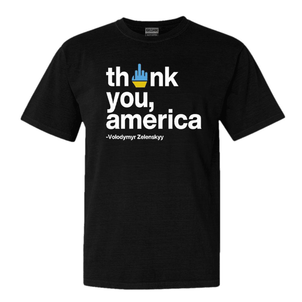 Volodymyr Zelensky Thank You America Fck TShirt Ukraine Shirt Political Tee