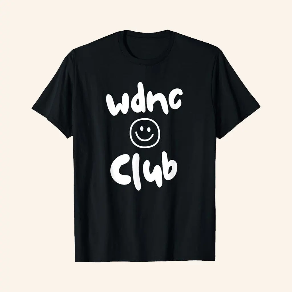 We Do Not Care Club Merch Black TShirt WDNC Club Merch Gifts For Besties