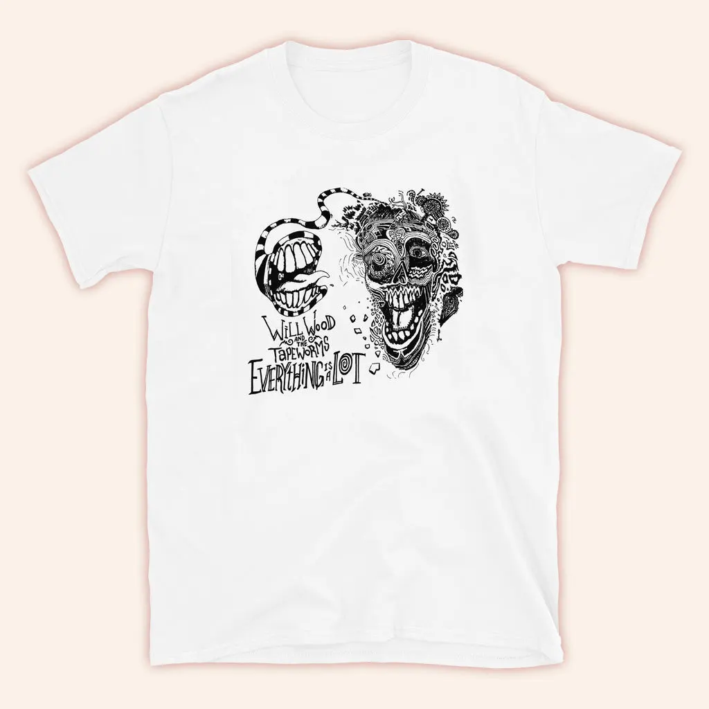 Will Wood Merch Everything Is A Lot TShirt White Best Gifts For Brother
