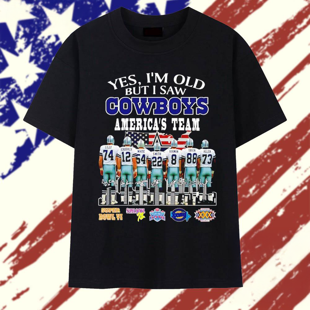Yes I'm Old but I Saw Dallas Cowboys America's Team Signatures T Shirt