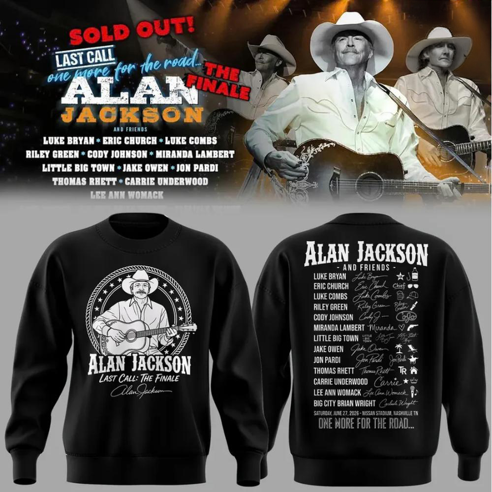 Alan Jackson Last Call The Finale 2026 Sweatshirt