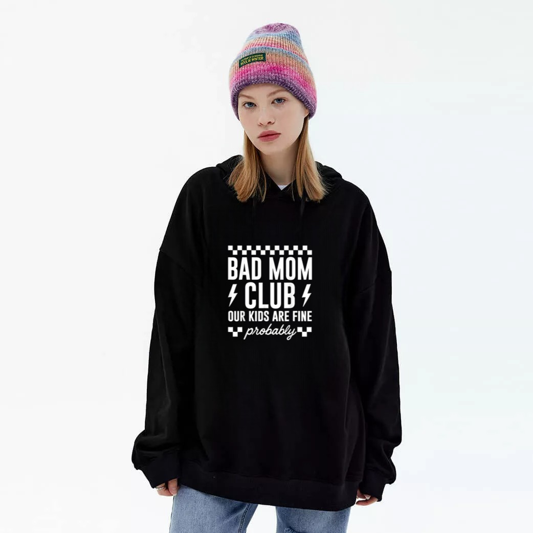 Bad Mom Club Our Kids are Fine Probably Funny Mother's Day Graphic Hoodie