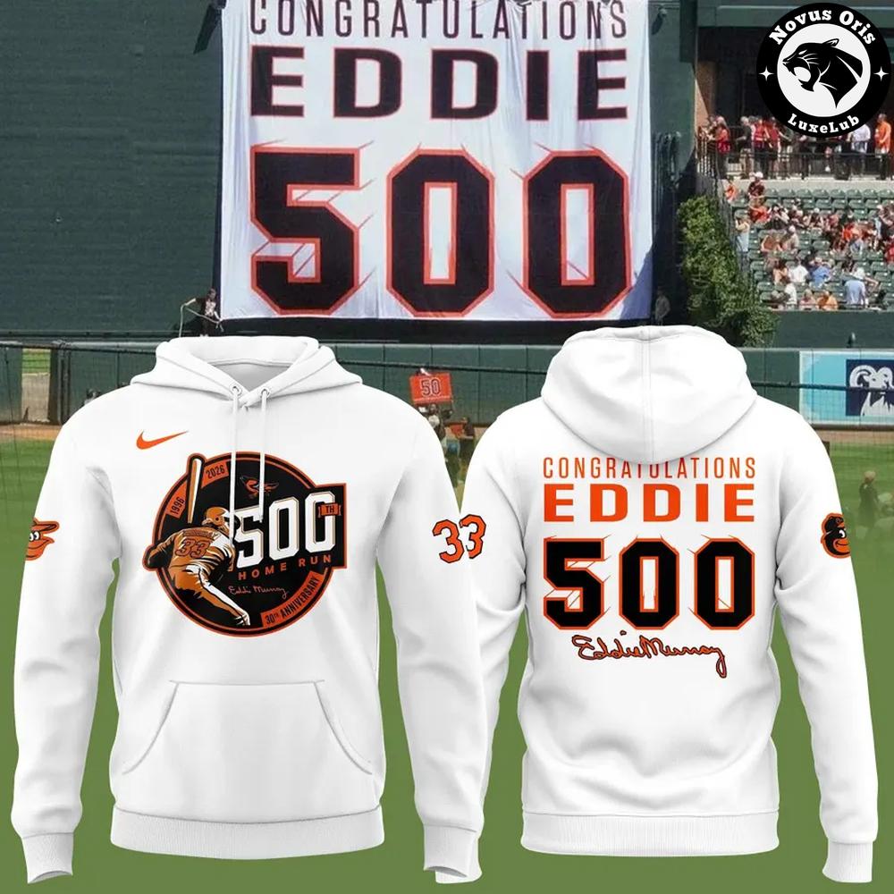 Baltimore Orioles Eddie Murray 500 Home Run Anniversary Hoodie 1 - Unicasport Baltimore Orioles Eddie Murray 500 Home Run Anniversary Hoodie