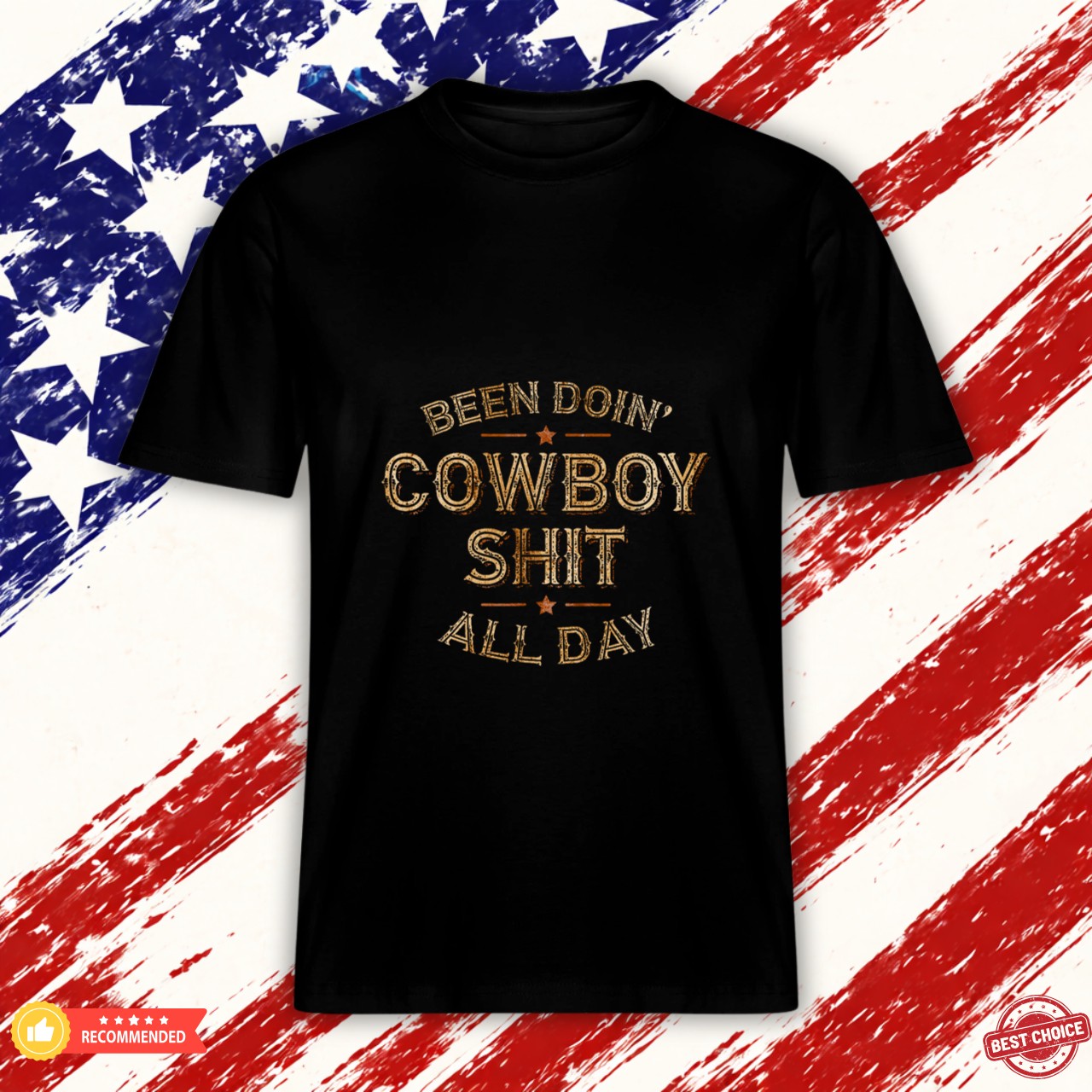 Been Doin' Cowboy Shit Distressed Western Retro Style Design Graphic Shirt